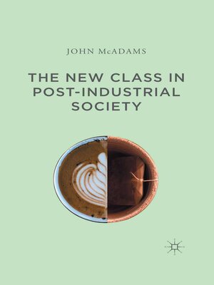 cover image of The New Class in Post-Industrial Society